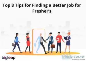 Top 8 Tips for Finding a Better Job for Fresher&rsquos