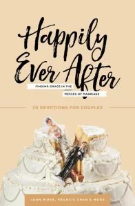 Happily Even After - John Piper Book for Young Married Couples