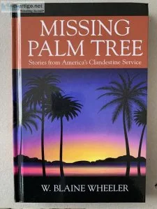 Missing Palm Tree Stories From America s Clandestine Service