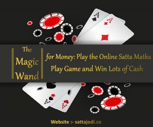 The magic wand for money: play the online satta matka play game 