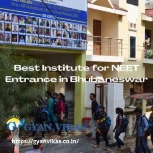 Best Institute for NEET Entrance in Bhubaneswar