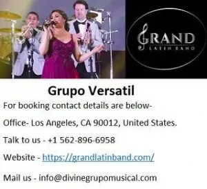 Grand Latin Band offers Live Grupo Versatil in Los Angeles.