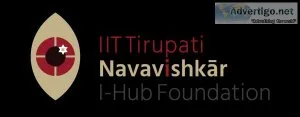 IIT Tirupati Navavishkar I-Hub Foundation (IITT NiF)