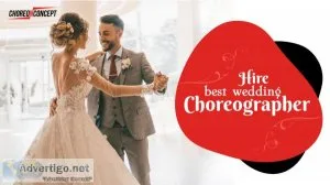 Best wedding choreographer in delhi