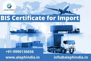 Bis certificate for import - aleph india
