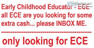 Early Childhood Educator - ECE  EARN extra CAH