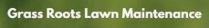 Grass Roots Lawn Maintenance LLC