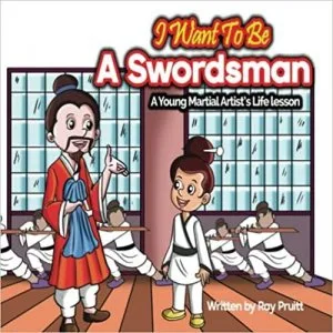 I Want To Be A Swordsman A Young Martial Artist&rsquos Life less