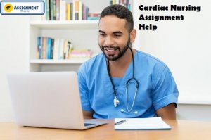 Cardiac Nursing Assignment Help