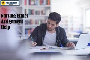 Nursing Ethics Assignment Help