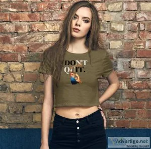 Don t Quit Yourself Women&rsquos Crop Tee