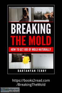 Breaking The Mold How To Get Rid Of Mold Naturally