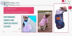 Contact SassyDogFashions For Premium Fabrics and Supplies For Pe