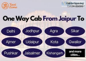 Book one way taxi in jaipur: om taxi zone