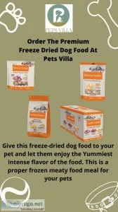 Order The Premium Freeze Dried Dog Food At Pets Villa