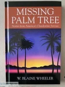 Missing Palm Tree Stories From America s Clandestine Service