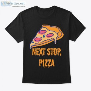 If you like Pizza then here s a Shirt for you