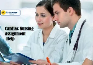 Cardiac Nursing Assignment Help