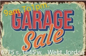 Garage Sale 6775 s. 1645 w. West Jordan