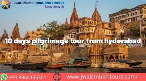 10 days pilgrimage tour from hyderabad