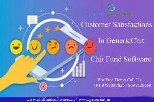 Customer satisfactions in genericchit chit fund software