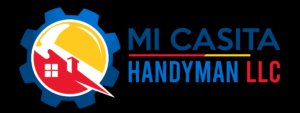 MI CASITA HANDYMAN LLC