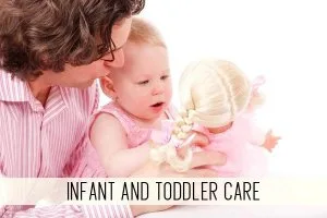 Infant and Toddler Care Child Care Training - Child Care Lounge