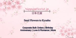 Send flowers to kyushu