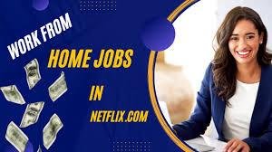 StartACareerToday - Work from Home Netflix