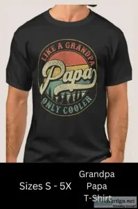Grandpa Papa T-Shirt Sizes S - 5X