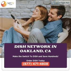 Get the channels you want with dish network in oakland ca