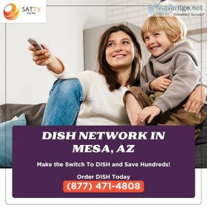 Dish network in mesa, az: the most affordable way to watch tv