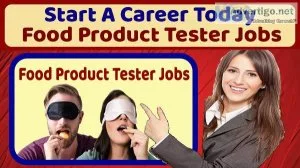 Start A Career Today - Food Product Tester Job