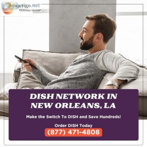 Get local channels and more with dish network in new orleans, la