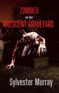 Just in time for Halloween... Zombies of the Crescent Graveyard