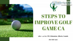 Steps to improve golf game CA