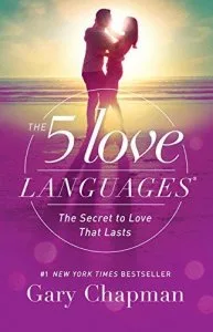 The 5 Love Languages The Secret to Love that Lasts Kindle Editio