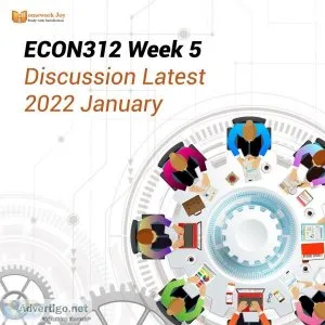 ECON312 Week 5 Discussion Latest 2022 January