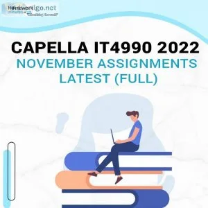Capella IT4990 2022 November Assignments Latest (Full)