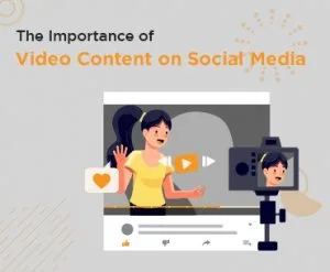The importance of video content on social media