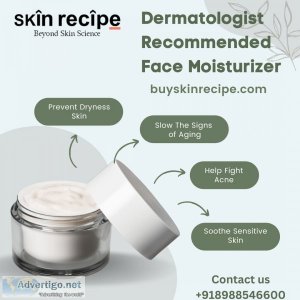 Dermatologist recommended face moisturizer