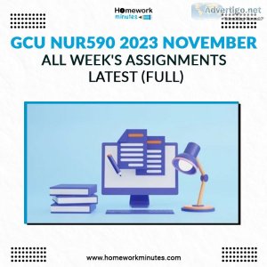 GCU NUR590 2022-23 November All Week s Assignments Latest (Full)