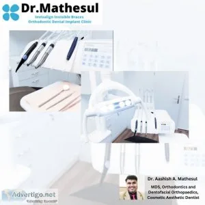 Dr mathesul invisalign orthodontist braces & dental implant clin
