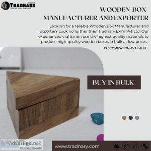 Looking for the best wooden box manufacturer and exporter