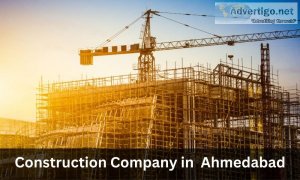 Construction company in ahmedabad