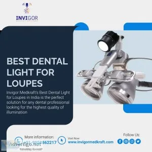 Get the best dental light for loupes in india and enjoy superior