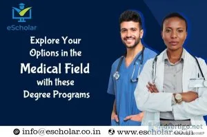 Explore your options in the medical field with these degree prog