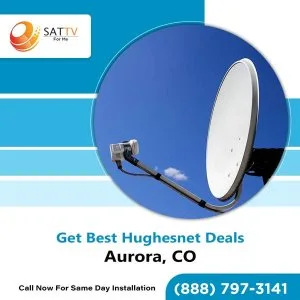 Discounted hughesnet satellite internet + tv packages in aurora,