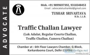 Traffic lawyer advocate tushar in delhi 09318348453