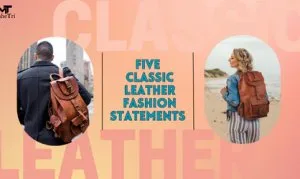 Unleashing timeless elegance: five classic leather fashion state
